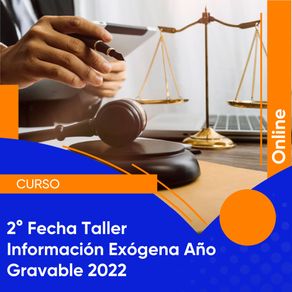 2°-Fecha-Taller-Informacion-Exogena-Año-Gravable-2022
