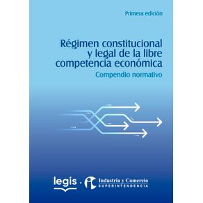 Regimen-constitucional-y-legal-de-la-libre-competencia-economica