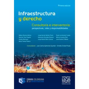 Infraestructura-y-derecho-Consultoria-e-interventoria--perspectivas-roles-y-responsabilidades