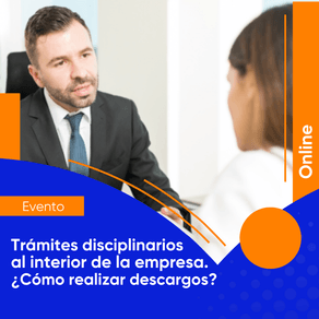 Tramites-disciplinarios-al-interior-de-la-empresa.-¿Como-realizar-descargos-