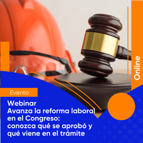 Webinar-Avanza-la-reforma-laboral-en-el-Congreso--conozca-que-se-aprobo-y-que-viene-en-el-tramite